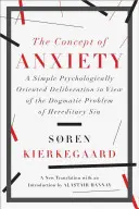 Der Begriff der Angst: Eine einfache psychologisch orientierte Betrachtung im Hinblick auf das dogmatische Problem der Erbsünde - The Concept of Anxiety: A Simple Psychologically Oriented Deliberation in View of the Dogmatic Problem of Hereditary Sin