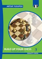 Build Up Your Chess 3: Meisterhaftigkeit - Build Up Your Chess 3: Mastery