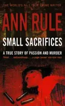 Small Sacrifices - Eine wahre Geschichte von Leidenschaft und Mord - Small Sacrifices - A true story of Passion and Murder