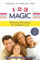 1-2-3 Magie: 3-Schritte-Disziplin für ruhige, effektive und glückliche Elternschaft - 1-2-3 Magic: 3-Step Discipline for Calm, Effective, and Happy Parenting