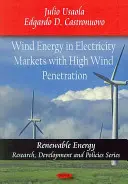 Windenergie in Elektrizitätsmärkten mit hoher Winddurchdringung - Wind Energy in Electricity Markets with High Wind Penetration
