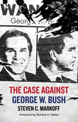 Der Fall gegen George W. Bush - The Case Against George W. Bush