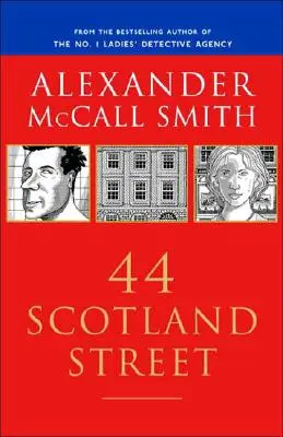 44 Scotland Street: 44 Scotland Street Serie (1) - 44 Scotland Street: 44 Scotland Street Series (1)