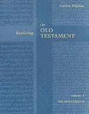Erforschung des Alten Testaments, Band 1 - Der Pentateuch (Band 1) (Wenham The Revd Dr Gordon (Autor)) - Exploring the Old Testament Vol 1 - The Pentateuch (Vol. 1) (Wenham The Revd Dr Gordon (Author))