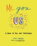 Ich, du, wir: Ein Buch zum gemeinsamen Ausfüllen - Me, You, Us: A Book to Fill Out Together