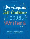 Entwicklung von Selbstvertrauen bei jungen Schriftstellern - Developing Self-Confidence in Young Writers