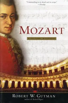 Mozart: Eine kulturelle Biographie - Mozart: A Cultural Biography