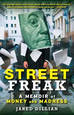 Straßenfreak: Ein Memoir über Geld und Wahnsinn - Street Freak: A Memoir of Money and Madness
