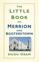 Das kleine Buch von Merrion und Booterstown - The Little Book of Merrion and Booterstown