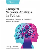 Komplexe Netzwerkanalyse in Python: Erkennen - Konstruieren - Visualisieren - Analysieren - Interpretieren - Complex Network Analysis in Python: Recognize - Construct - Visualize - Analyze - Interpret