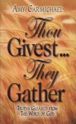 Du gibst, dass sie sich versammeln: - Thou Givest They Gather: