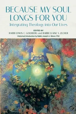 Weil meine Seele sich nach dir sehnt: Die Integration der Theologie in unser Leben - Because My Soul Longs for You: Integrating Theology into Our Lives