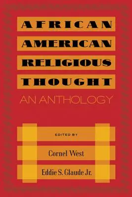 Religiöses Denken der Afroamerikaner: Eine Anthologie - African American Religious Thought: An Anthology