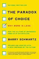 Das Paradox der Wahl: Warum mehr weniger ist - The Paradox of Choice: Why More Is Less