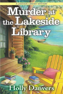 Mord in der Lakeside Library: Ein Lakeside-Bibliothekskrimi - Murder at the Lakeside Library: A Lakeside Library Mystery