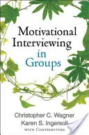 Motivierende Gesprächsführung in Gruppen - Motivational Interviewing in Groups