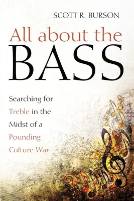 Alles über den Bass: Auf der Suche nach dem Diskant inmitten eines stürmischen Kulturkriegs - All about the Bass: Searching for Treble in the Midst of a Pounding Culture War