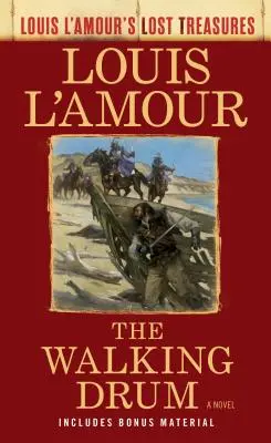 Die wandelnde Trommel (Louis l'Amours verlorene Schätze) - The Walking Drum (Louis l'Amour's Lost Treasures)