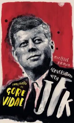 Gespräche mit JFK: Ein fiktiver Dialog auf der Grundlage biografischer Fakten - Conversations with JFK: A Fictional Dialogue Based on Biographical Facts