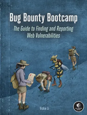 Bug Bounty Bootcamp: Der Leitfaden zum Auffinden und Melden von Web-Schwachstellen - Bug Bounty Bootcamp: The Guide to Finding and Reporting Web Vulnerabilities