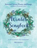 Liederbuch Winter: Jahreszeitliche Verse, Gedichte und Lieder für Kinder, Eltern und Lehrer: Eine Anthologie für Familie, Schule, Feste und - Winter Songbook: Seasonal Verses, Poems, and Songs for Children, Parents, and Teachers: An Anthology for Family, School, Festivals, and