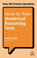 Wie man Tests zum Zahlenverständnis besteht: Über 550 Übungsfragen - How to Pass Numerical Reasoning Tests: Over 550 Practice Questions