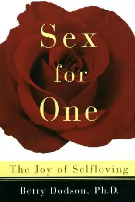 Sex for One: Die Freude an der Selbstliebe - Sex for One: The Joy of Selfloving