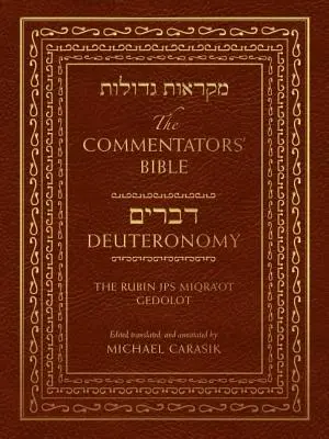 Die Bibel der Kommentatoren: Deuteronomium: Die Rubin JPS Miqra'ot Gedolot - The Commentators' Bible: Deuteronomy: The Rubin JPS Miqra'ot Gedolot