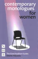 Zeitgenössische Monologe für Frauen: Die guten Ratgeber für Vorsprechen - Contemporary Monologues for Women: The Good Audition Guides