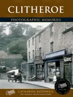 Clitheroe - Fotografische Erinnerungen - Clitheroe - Photographic Memories