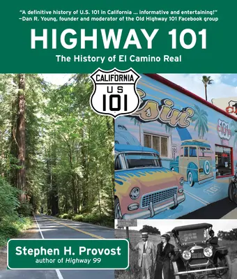 Highway 101: Die Geschichte des El Camino Real - Highway 101: The History of El Camino Real