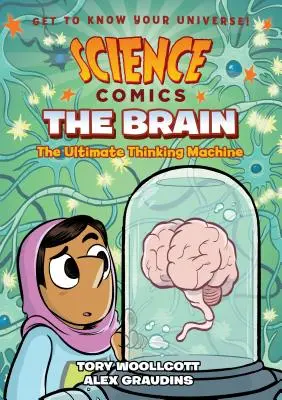 Wissenschaftliche Comics: Das Gehirn: Die ultimative Denkmaschine - Science Comics: The Brain: The Ultimate Thinking Machine
