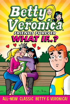 Betty & Veronica: Was wäre wenn - Betty & Veronica: What If