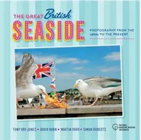 Die großartige britische Meeresküste: Fotografie von den 1960er Jahren bis zur Gegenwart - The Great British Seaside: Photography from the 1960s to the Present