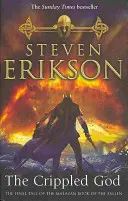 Verkrüppelter Gott - Das Malazan Buch der Gefallenen 10 - Crippled God - The Malazan Book of the Fallen 10