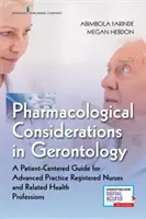 Pharmakologische Überlegungen in der Gerontologie: Ein patientenorientierter Leitfaden für examinierte Pflegekräfte und verwandte Gesundheitsberufe - Pharmacological Considerations in Gerontology: A Patient-Centered Guide for Advanced Practice Registered Nurses and Related Health Professions