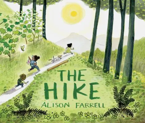 Die Wanderung: (Naturbuch für Kinder, Outdoor-Bilderbuch für Vorschulkinder und Kindergärtner) - The Hike: (Nature Book for Kids, Outdoors-Themed Picture Book for Preschoolers and Kindergarteners)
