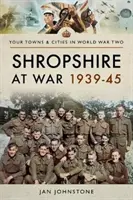 Shropshire im Krieg 1939-45 - Shropshire at War 1939-45