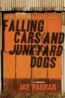 Fallende Autos und Schrottplatzhunde: Porträts aus einem musikalischen Leben - Falling Cars and Junkyard Dogs: Portraits from a Musical Life