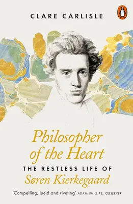 Philosoph des Herzens - Das rastlose Leben des Soren Kierkegaard - Philosopher of the Heart - The Restless Life of Soren Kierkegaard