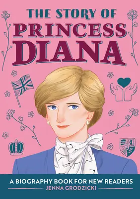 Die Geschichte von Prinzessin Diana: Ein Biografiebuch für junge Leser - The Story of Princess Diana: A Biography Book for Young Readers