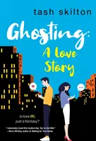 Ghosting: Eine witzige, warmherzige und moderne Liebesgeschichte - Ghosting: A Witty, Heartfelt, & Modern Love Story