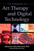 Das Handbuch der Kunsttherapie und der digitalen Technologie - The Handbook of Art Therapy and Digital Technology