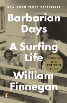 Barbarentage: Ein Leben als Surfer - Barbarian Days: A Surfing Life