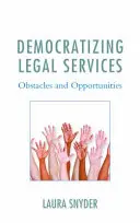 Demokratisierung von Rechtsdienstleistungen: Hindernisse und Chancen - Democratizing Legal Services: Obstacles and Opportunities