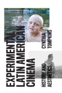 Das experimentelle lateinamerikanische Kino: Geschichte und Ästhetik - Experimental Latin American Cinema: History and Aesthetics