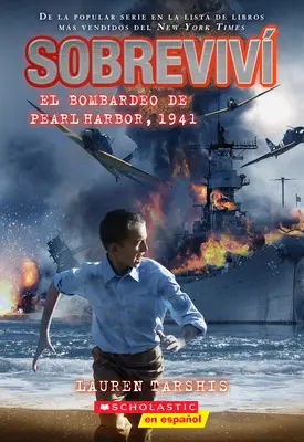 Ich überlebte die Bombardierung von Pearl Harbor, 1941 (Spanische Ausgabe) - I Survived the Bombing of Pearl Harbor, 1941 (Spanish Edition)