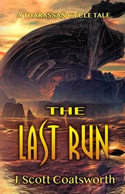 Der letzte Lauf: Eine Geschichte aus dem Tharassan-Zyklus - The Last Run: A Tharassan Cycle Story