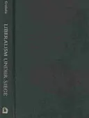Der Liberalismus unter Beschuss: Das politische Denken der französischen Doctrinaires - Liberalism Under Siege: The Political Thought of the French Doctrinaires