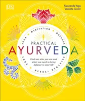 Praktisches Ayurveda: Finde heraus, wer du bist und was du brauchst, um dein Leben ins Gleichgewicht zu bringen - Practical Ayurveda: Find Out Who You Are and What You Need to Bring Balance to Your Life